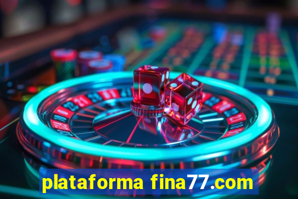 plataforma fina77.com